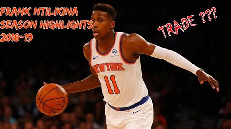 frank ntilikina highlights.